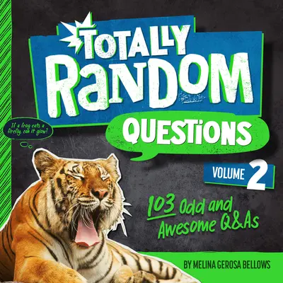 Preguntas totalmente al azar Volumen 2: 101 preguntas y respuestas extrañas e increíbles - Totally Random Questions Volume 2: 101 Odd and Awesome Q&as