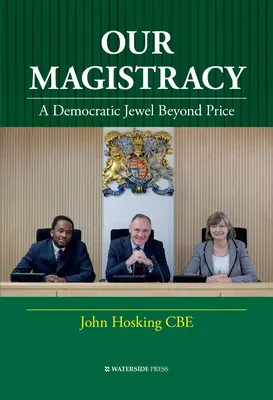 Nuestra Magistratura: Una Joya Democrática Más Allá Del Precio - Our Magistracy: A Democratic Jewel Beyond Price