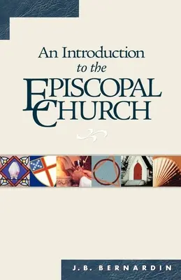 Introducción a la Iglesia Episcopal: Edición revisada - An Introduction to the Episcopal Church: Revised Edition