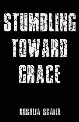 Tropezando hacia la gracia - Stumbling Toward Grace