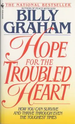 Esperanza para el corazón atribulado: Encontrar a Dios en medio del dolor - Hope for the Troubled Heart: Finding God in the Midst of Pain
