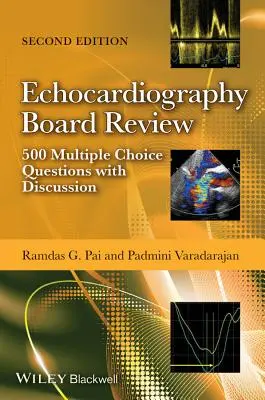 Ecocardiography Board Review - 500 MultipleChoice Questions with Discussion 2e - Echocardiography Board Review - 500 MultipleChoice Questions with Discussion 2e