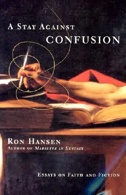 Una estancia contra la confusión: Ensayos sobre fe y ficción - A Stay Against Confusion: Essays on Faith and Fiction