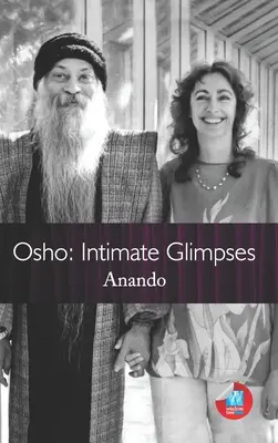 Osho: Miradas íntimas - Osho: Intimate Glimpses