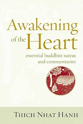 El despertar del corazón: Sutras budistas esenciales y comentarios - Awakening of the Heart: Essential Buddhist Sutras and Commentaries