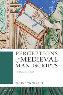 Percepciones de los manuscritos medievales: El libro fenomenal - Perceptions of Medieval Manuscripts: The Phenomenal Book