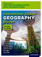 Exámenes internacionales AQA de Oxford: International A Level Geography Human - Oxford International AQA Examinations: International A Level Geography Human