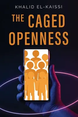 La apertura enjaulada - The Caged Openness