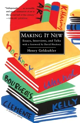 Hacerlo nuevo: Ensayos, entrevistas y charlas - Making It New: Essays, Interviews & Talks