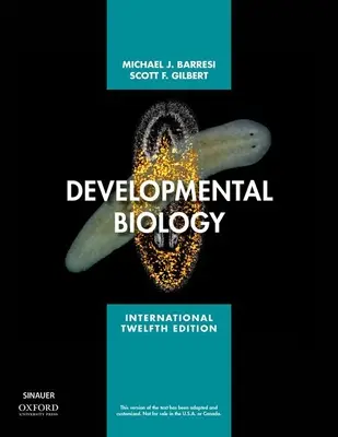 Biología del desarrollo (Barresi Michael J.F. (Profesor de Ciencias Biológicas Profesor de Ciencias Biológicas Smith College)) - Developmental Biology (Barresi Michael J.F. (Professor of Biological Sciences Professor of Biological Sciences Smith College))