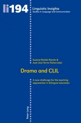 Drama y AICLE: Un nuevo reto para los enfoques didácticos en la educación bilingüe - Drama and CLIL: A New Challenge for the Teaching Approaches in Bilingual Education
