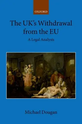 La retirada del Reino Unido de la UE: Un análisis jurídico - The Uk's Withdrawal from the Eu: A Legal Analysis