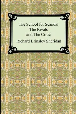 La escuela del escándalo, Los rivales y El crítico - The School for Scandal, The Rivals, and The Critic