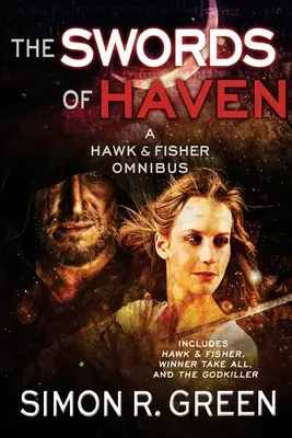 Las espadas de Haven: Un ómnibus de Hawk & Fisher - The Swords of Haven: A Hawk & Fisher Omnibus