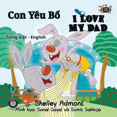 I Love My Dad: Vietnamita Inglés Bilingüe - I Love My Dad: Vietnamese English Bilingual Edition