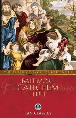 Catecismo de Baltimore Tercero - Baltimore Catechism Three