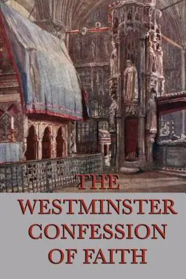 Confesión de fe de Westminster - Westminster Confession of Faith