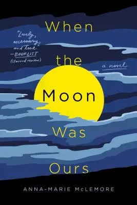 Cuando la luna era nuestra - When the Moon Was Ours