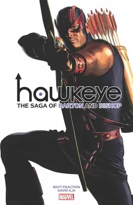 Ojo de Halcón por Fraction y Aja: La saga de Barton y Bishop - Hawkeye by Fraction & Aja: The Saga of Barton and Bishop