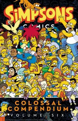 Simpsons Comics Colossal Compendium Volumen 6 - Simpsons Comics Colossal Compendium Volume 6