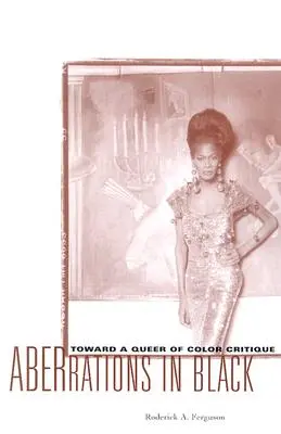 Aberraciones en negro: Hacia una crítica queer of color - Aberrations in Black: Toward a Queer of Color Critique