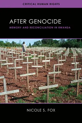 Después del genocidio: Memoria y reconciliación en Ruanda - After Genocide: Memory and Reconciliation in Rwanda