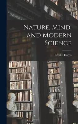 Naturaleza, mente y ciencia moderna - Nature, Mind, and Modern Science