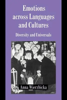 Las emociones a través de las lenguas y las culturas: Diversidad y universales - Emotions Across Languages and Cultures: Diversity and Universals