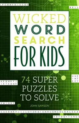 Sopa de letras para niños: 74 superpuzzles para resolver - Wicked Word Search for Kids: 74 Super Puzzles to Solve