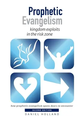 Evangelismo profético: hazañas del reino en la zona de riesgo - Prophetic Evangelism: kingdom exploits in the risk zone