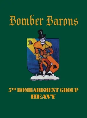 5º Grupo de Bombardeo (Pesado): Bomber Barons - 5th Bombardment Group (Heavy): Bomber Barons