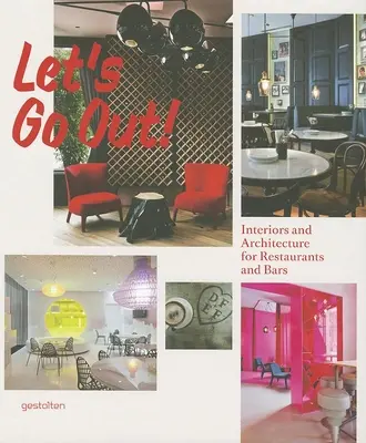 Salgamos Interiores y arquitectura para restaurantes y bares - Let's Go Out!: Interiors and Architecture for Restaurants and Bars