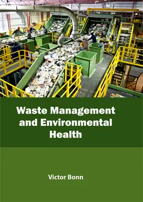 Gestión de residuos y salud medioambiental - Waste Management and Environmental Health