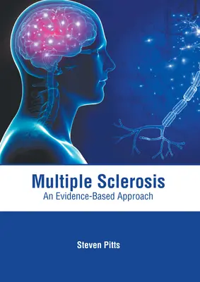 Esclerosis múltiple: Un enfoque basado en la evidencia - Multiple Sclerosis: An Evidence-Based Approach