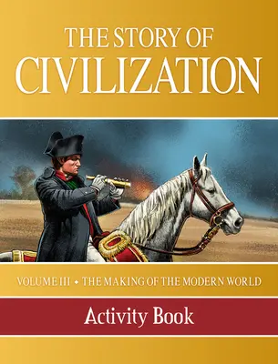 Historia de la civilización: La construcción del mundo moderno Libro de actividades - Story of Civilization: Making of the Modern World Activity Book