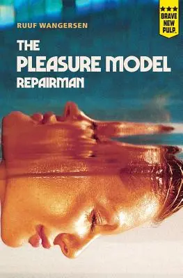 El reparador de modelos de placer - The Pleasure Model Repairman