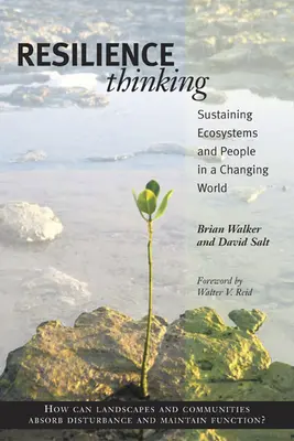 Pensamiento de resiliencia: La sostenibilidad de los ecosistemas y las personas en un mundo cambiante - Resilience Thinking: Sustaining Ecosystems and People in a Changing World