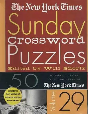 Volumen 29 de los crucigramas dominicales del New York Times: 50 crucigramas dominicales de las páginas del New York Times - The New York Times Sunday Crossword Puzzles Volume 29: 50 Sunday Puzzles from the Pages of the New York Times