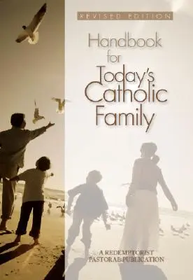 Manual para la familia católica de hoy - Handbook for Today's Catholic Family