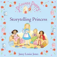 La Princesa Amapola: Princesa Cuentacuentos - Princess Poppy: Storytelling Princess