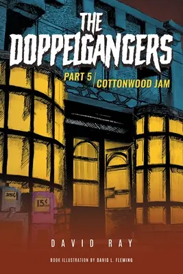 Los dobles: Parte 5 Mermelada de algodón - The Doppelgangers: Part 5 Cottonwood Jam