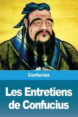 Los Entretiens de Confucio - Les Entretiens de Confucius