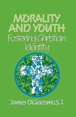 Moralidad y juventud: Fomentar la identidad cristiana - Morality and Youth: Fostering Christian Identity