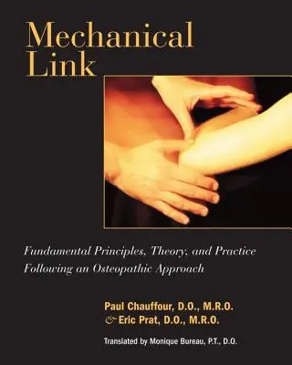 Enlace Mecánico: Principios fundamentales, teoría y práctica según un enfoque osteopático - Mechanical Link: Fundamental Principles, Theory, and Practice Following an Osteopathic Approach