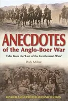 Anécdotas de la guerra anglo-boer - Cuentos de 'La última guerra de los caballeros' - Anecdotes of the Anglo-Boer war - Tales from 'The last of the Gentlemen's wars'