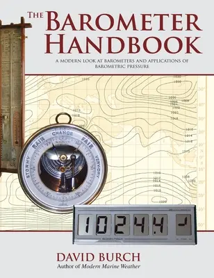 Manual del barómetro: Una visión moderna de los barómetros y las aplicaciones de la presión barométrica - The Barometer Handbook: A Modern Look at Barometers and Applications of Barometric Pressure