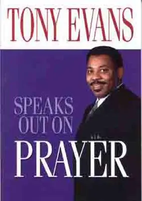 Tony Evans habla sobre la oración - Tony Evans Speaks Out on Prayer