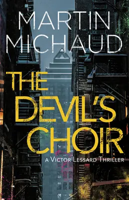 El coro del diablo: Un thriller de Victor Lessard - The Devil's Choir: A Victor Lessard Thriller