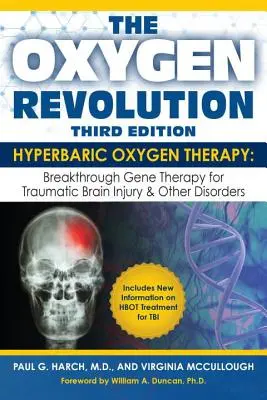 La revolución del oxígeno, tercera edición: Terapia con Oxígeno Hiperbárico (Hbot): El Tratamiento Definitivo Del Daño Cerebral Traumático (Tbi) Y Otros Trastornos - The Oxygen Revolution, Third Edition: Hyperbaric Oxygen Therapy (Hbot): The Definitive Treatment of Traumatic Brain Injury (Tbi) & Other Disorders