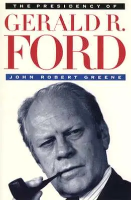 La presidencia de Gerald R. Ford - The Presidency of Gerald R. Ford